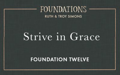 Foundation 12: Strive in Grace